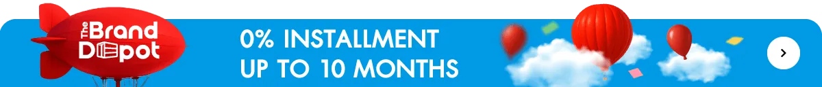 Brand Depot | 0 Percent Installment Up to 10 Months